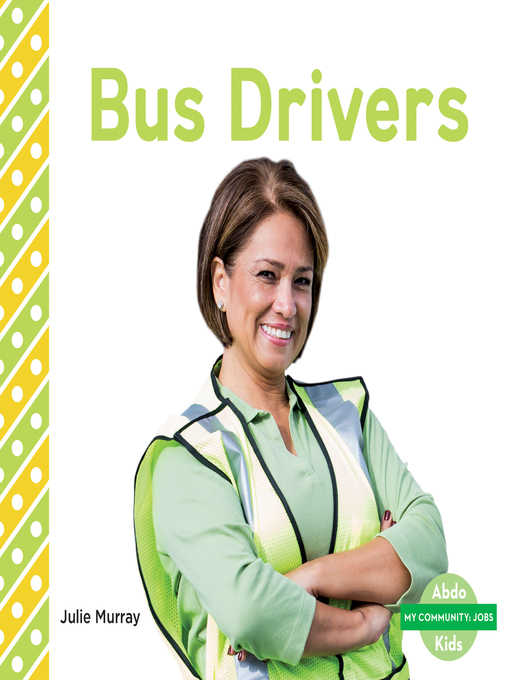 Title details for Bus Drivers by Julie Murray - Available